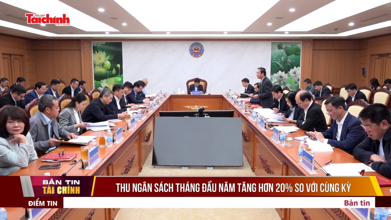 Thu ngân sách tháng đầu năm tăng hơn 20% so với cùng kỳ