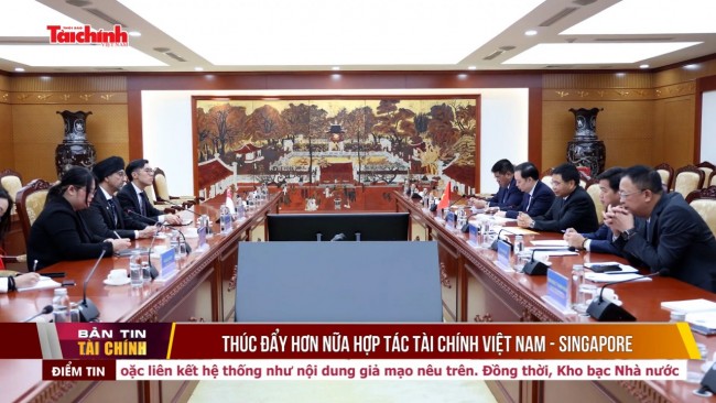 Thúc đẩy hơn nữa hợp tác tài chính Việt Nam - Singapore