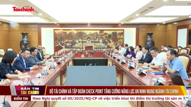 Bộ Tài chính và Tập đoàn Check Point tăng cường năng lực an ninh mạng ngành Tài chính