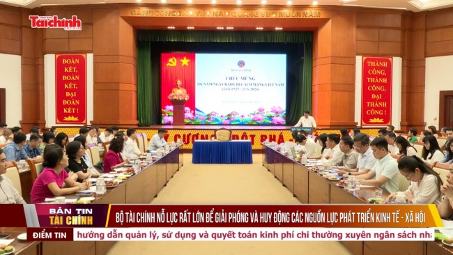 Bộ Tài chính nỗ lực rất lớn để giải phóng và huy động các nguồn lực phát triển kinh tế - xã hội
