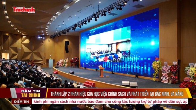 Thành lập 2 phân hiệu của Học viện Chính sách và phát triển tại Bắc Ninh, Đà Nẵng