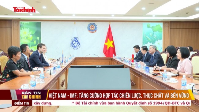 Việt Nam - IMF: Tăng cường hợp tác chiến lược, thực chất và bền vững