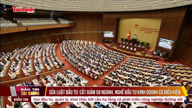 Sửa Luật Đầu tư: Cắt giảm 58 ngành, nghề đầu tư kinh doanh có điều kiện