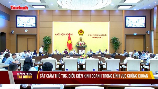 Cắt giảm thủ tục, điều kiện kinh doanh trong lĩnh vực chứng khoán
