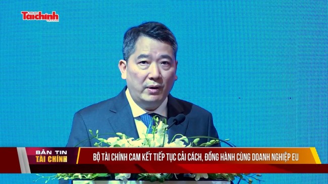 Bộ Tài chính cam kết tiếp tục cải cách, đồng hành cùng doanh nghiệp EU