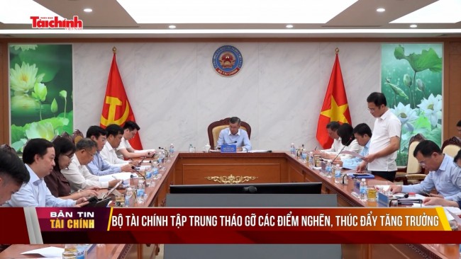 Bộ Tài chính tập trung tháo gỡ các điểm nghẽn, thúc đẩy tăng trưởng