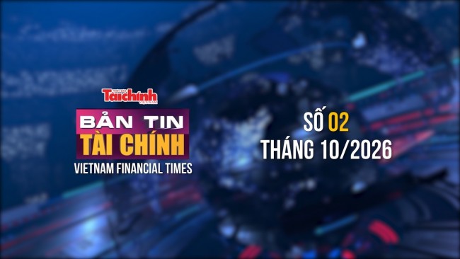 Bản tin Tài chính - số 2, tháng 10/2026