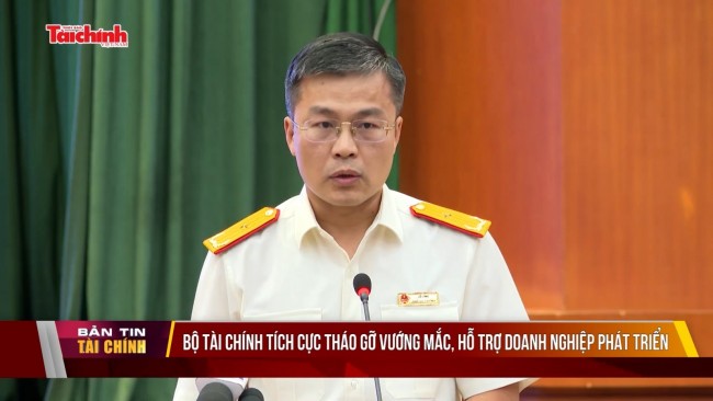 Bộ Tài chính tích cực tháo gỡ vướng mắc, hỗ trợ doanh nghiệp phát triển