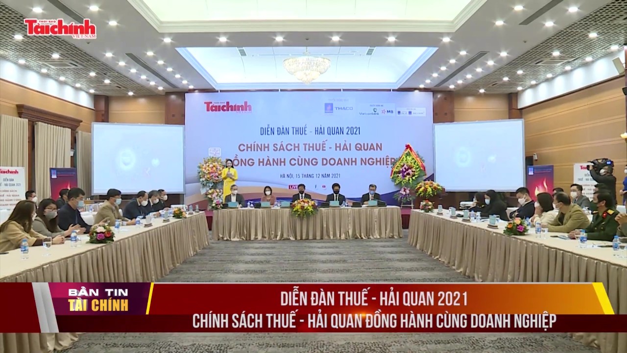 dien dan thue hai quan 2021 chinh sach thue hai quan dong hanh cung doanh nghiep